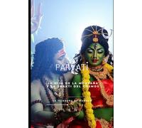 PARVATI: La Hija de la Montaña y la Shakti del Cosmos