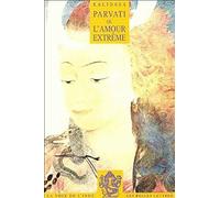 Parvati ou l'amour extrême