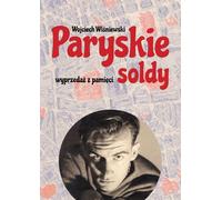 Paryskie soldy - Wojciech Wisniewski (Literatur, Erinnerungen auf Polnisch)