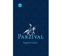 Auguste Lechner – Parzival : À la recherche du château du Graal – Poche