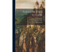 Parzival Und Titurel; Volume 1