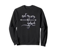 Pas à ma façon Yahvé Foi chrétienne Filles religieuses Yahvé Sweatshirt