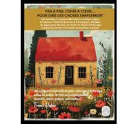 Pas à pas, coeur à coeur Tome 2... pour dire les choses simplement: Cahier informations et activités tome 2