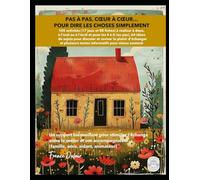 PAS À PAS, CŒUR À CŒUR… POUR DIRE LES CHOSES SIMPLEMENT: Tome 2 Cahier information et fiches activités