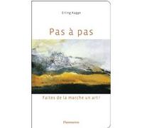 Pas à pas Erling Kagge (Auteur), Hélène Hervieu (Traduction)