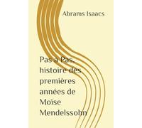 Pas à Pas, histoire des premières années de Moïse Mendelssohn