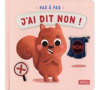 Pas à pas. J'ai dit non ! - Giulia Pesavento - Sassi - cartonné - Album jeunesse