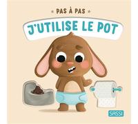 Pas à pas - J'utilise le pot - Giulia Pesavento - Sassi - cartonné - Document jeunesse