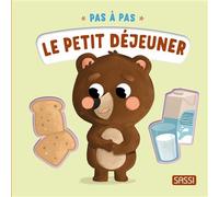 Pas à pas - Le petit déjeuner - Giulia Pesavento - Sassi - cartonné - Album jeunesse