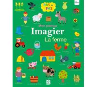 Pas à pas - Mon premier imagier : La ferme - Collectif - Le Ballon Eds - cartonné - Document jeunesse