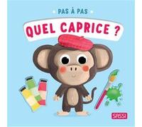 Giulia Pesavento – Pas à pas - Quel caprice ? – Album jeunesse cartonné