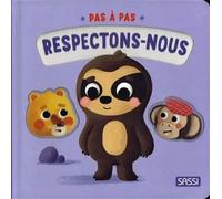 Pas à pas - Respectons-nous - Giulia Pesavento - Sassi - cartonné - Document jeunesse