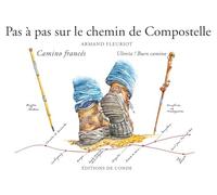 Pas À Pas Sur Le Chemin De Compostelle - Camino Francés