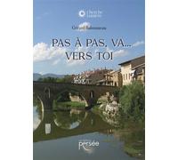 Pas à pas, va... vers toi - Gérard Babonneau - Persee - broché - Témoignage