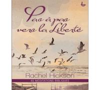 Pas À Pas Vers La Liberté - 40 Méditations Bibliques