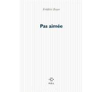 Pas aimée Frédéric Boyer (Auteur)
