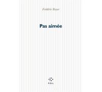 Pas aimée - Frédéric Boyer - P.o.l. - broché - Roman