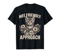 Pas Amical, ne Vous approchez Pas d'un Chat Sarcastique et Antisocial T-Shirt