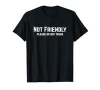 Pas Amical, Veuillez ne Pas Le Toucher Seul, Le Temps est Sarcastique T-Shirt Graphique avec Valeur