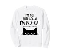 Pas Antisocial Juste Pro Chat Disponible Sélectivement Art Sweatshirt