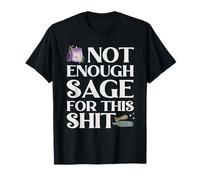 Pas Assez de Sauge pour ce Truc, drôle et Spirituel. Wiccan T-Shirt