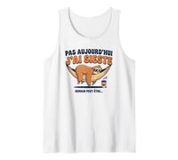 Pas Aujourd’Hui J’AI Sieste Cadeau Drôle Paresseux Détente Débardeur