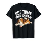 Pas Aujourd’Hui Peut-Être Demain Humour Chien Fatigué T-Shirt