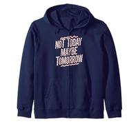 Pas aujourd’Hui Peut-être Demain Humour Zen Sweat à Capuche