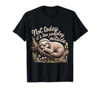 Pas Aujourd'hui, il y a trop de Monde en Dehors de Sloth T-Shirt