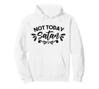 Pas Aujourd'hui Satan, chrétiens, Hommes et Femmes, reconnaissants, reconnaissants Sweat à Capuche