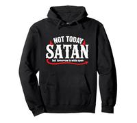 Pas Aujourd'hui Satan, mais Demain, Un mème drôle et dérangé de la génération Z (Y2K) Sweat à Capuche