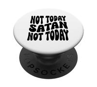 Pas Aujourd'hui Satan. Pas Aujourd'hui. Hommes chrétiens, Femmes et Enfants PopSockets PopGrip Adhésif