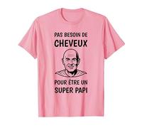 Pas Besoin de Cheveux pour Être Un Super Papi Papy Chauve T-Shirt, Homme, Rose, 3XL