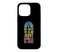 Pas Besoin de craindre : Tante Danielle est là, prénom Rainbow Coque pour iPhone 14 Pro Max