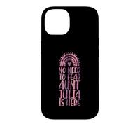 Pas Besoin de craindre : Tante Julia est là. Prénom : Rainbow Auntie Coque pour iPhone 14