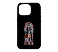 Pas Besoin de craindre : Tante Julia est là. Prénom : Rainbow Auntie Coque pour iPhone 16 Pro