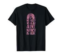 Pas Besoin de craindre : Tante Nancy est là. Prénom : Rainbow Auntie T-Shirt