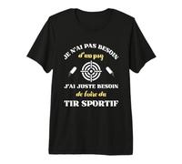 Pas Besoin de PSY tir Sportif Humour tireur Homme Drole T-Shirt Haut de Gamme