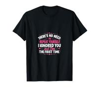 Pas Besoin De Te Répéter Citation Drôle T-Shirt