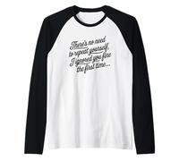 Pas Besoin de Te répéter, Je t'ai ignoré, Dicton Amusant Manche Raglan