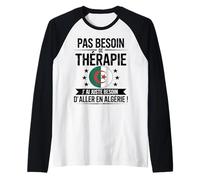 Pas Besoin De Thérapie Aller en Algérie Cadeau Algérien Manche Raglan