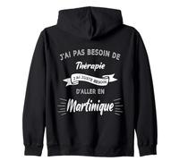 Pas Besoin de Thérapie Besoin d'aller en Martinique Cadeau Sweat à Capuche