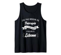 Pas Besoin de Thérapie j’AI Juste Besoin D’Aller à Lisbonne Débardeur