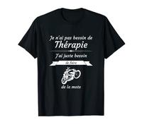 Pas Besoin De Thérapie, Juste De Faire De La Moto T-Shirt