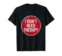 Pas Besoin de thérapie - Mon Propre mécanisme d'adaptation - Funny Self-Care T-Shirt
