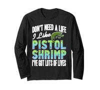 Pas Besoin de Vie j’Aime Pistol Shrimp Océan Blague Manche Longue