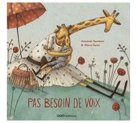 Armando Quintero – Pas besoin de voix – Album jeunesse – Cartonné