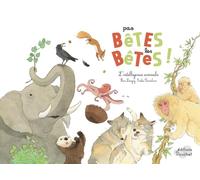 Pas Bêtes Les Bêtes ! - L'intelligence Animale