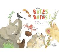 Pas bêtes les bêtes - l'intelligence animale
