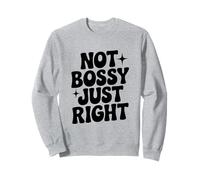 Pas Bossy, Juste Assez drôle pour Les Femmes Fortes Sweatshirt